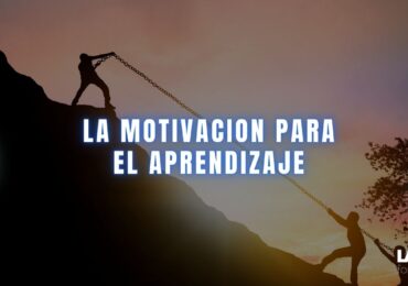 La motivación para el aprendizaje